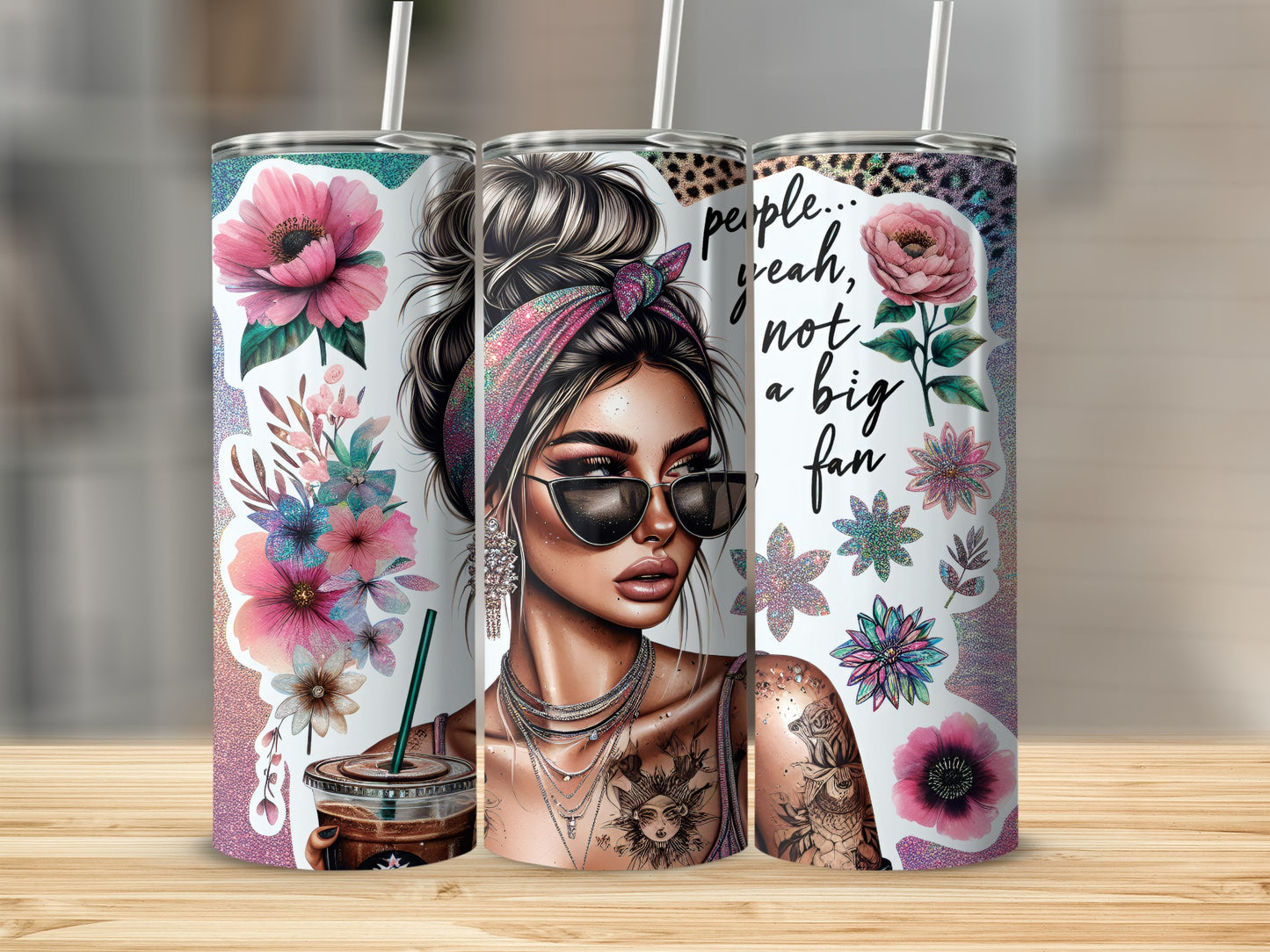 Tumbler with woman, flowers, and text "people... yeah, not a big fan".