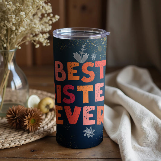 Best Sister Ever Tumbler with Floral Design