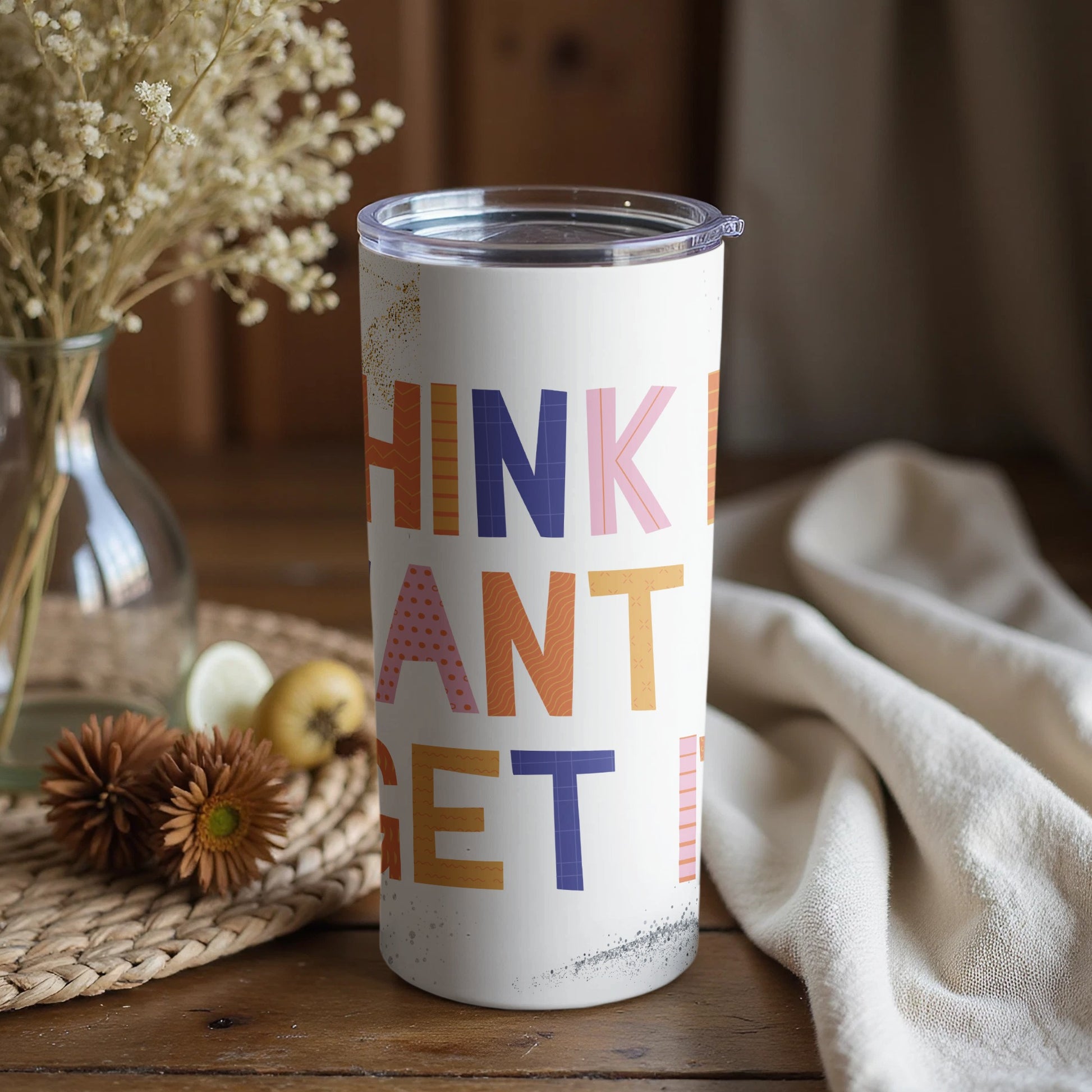 Motivational Lettering Design Insulated Tumbler