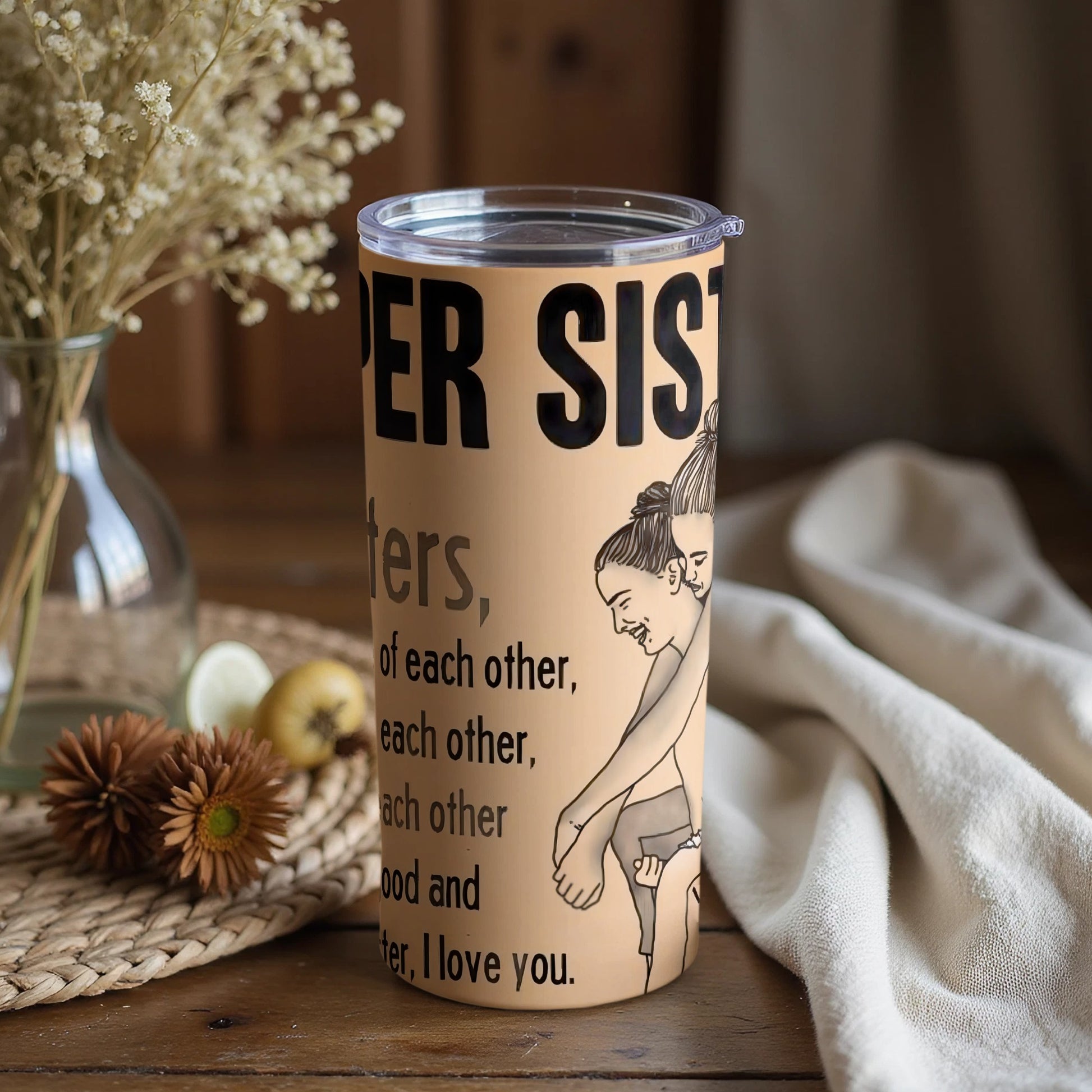 Super Sister Quote Insulated Tumbler for Sisters
