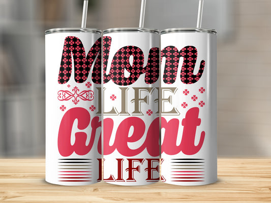 Mom Life Great Life Design Stainless Steel Tumbler