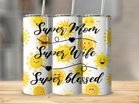 Super Mom Super Wife Super Blessed tumbler