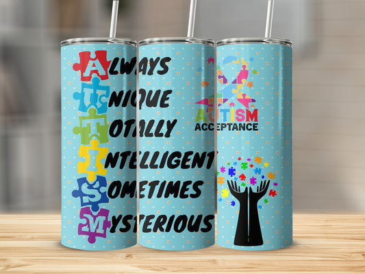 Always Unique Intelligent Sometimes Mysterious tumbler