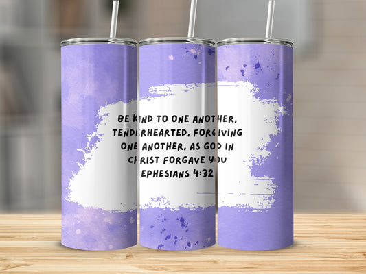 Inspirational Be Kind Tenderhearted Skinny Tumbler