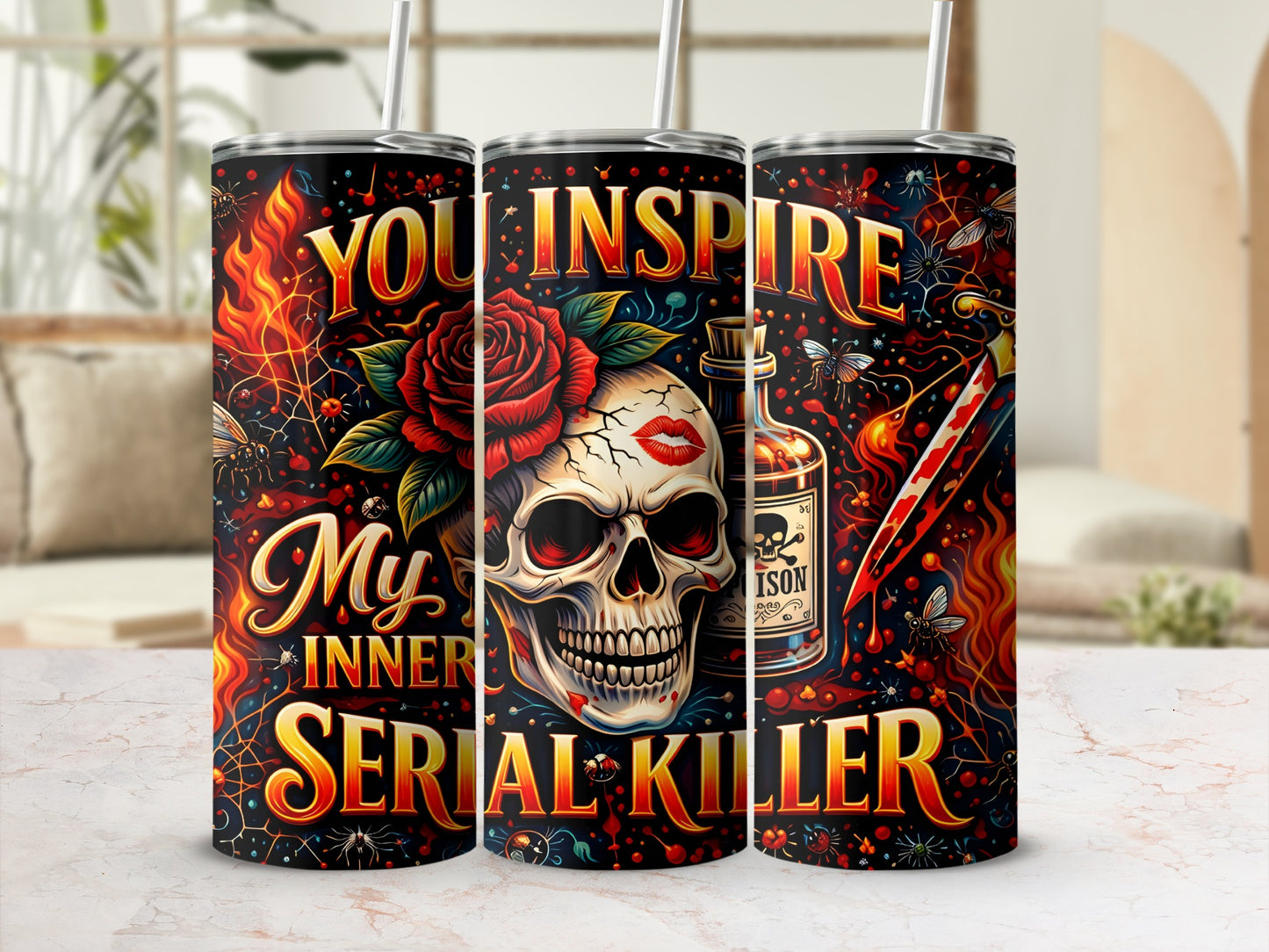 Tumbler with skull, roses, poison bottle, and "You Inspire My Inner Serial Killer" text.