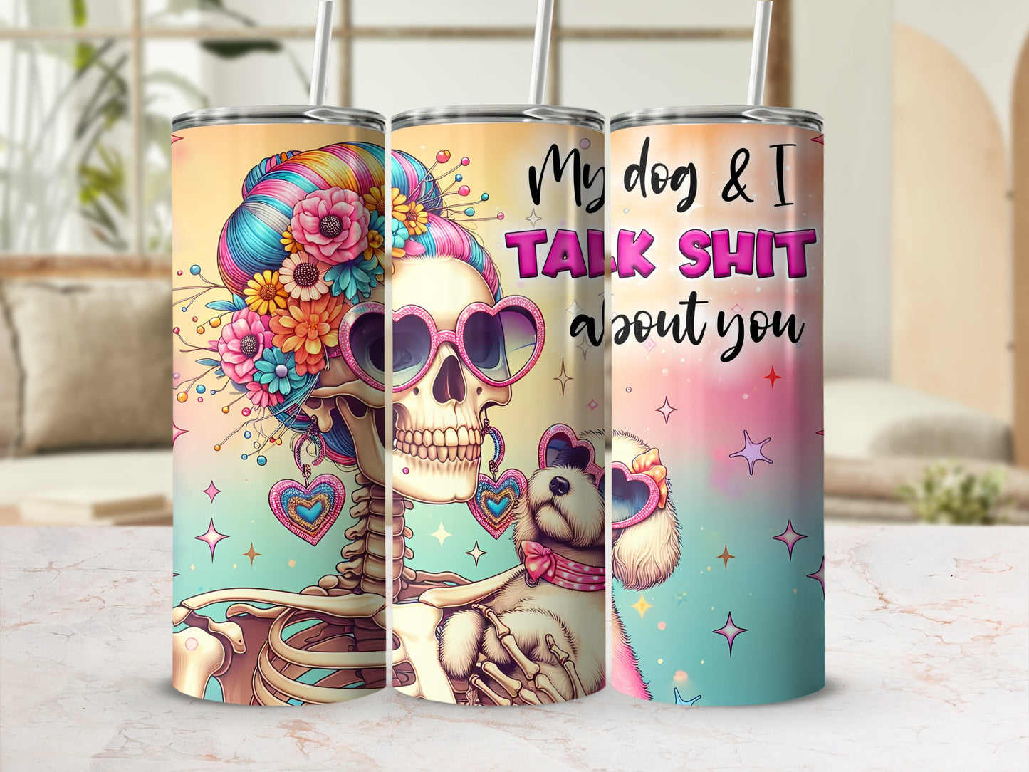 Skeleton with flowers and dog, "My dog & I talk shit about you" text.