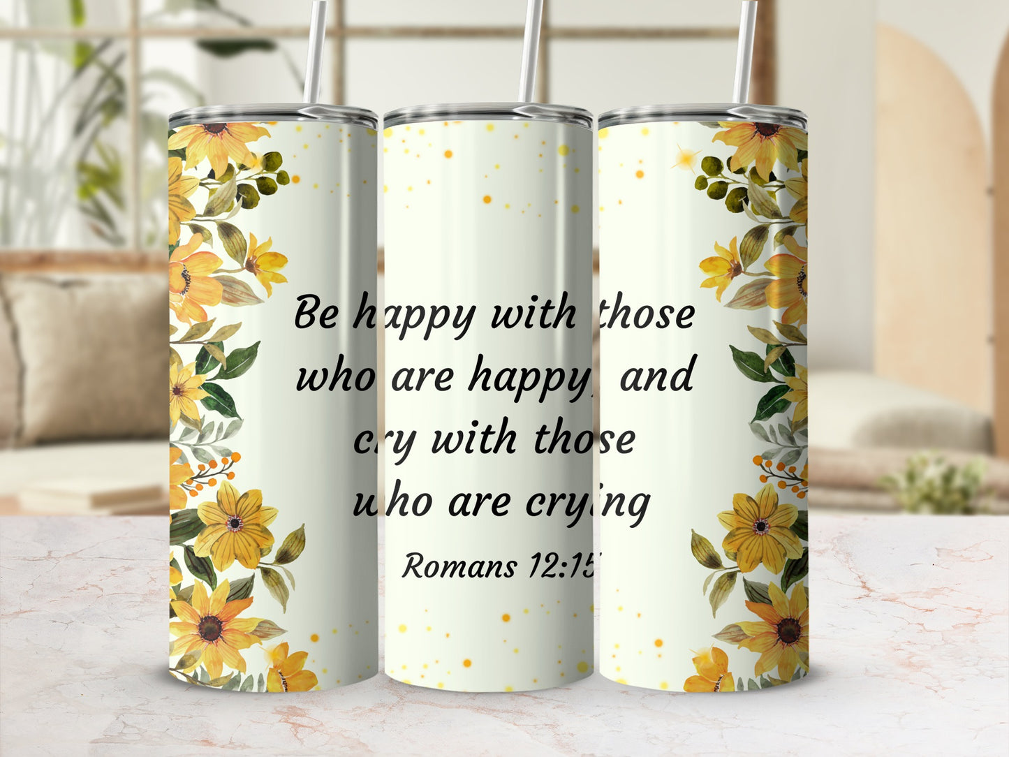 Be Happy And Cry With Those Who Are Crying Tumbler