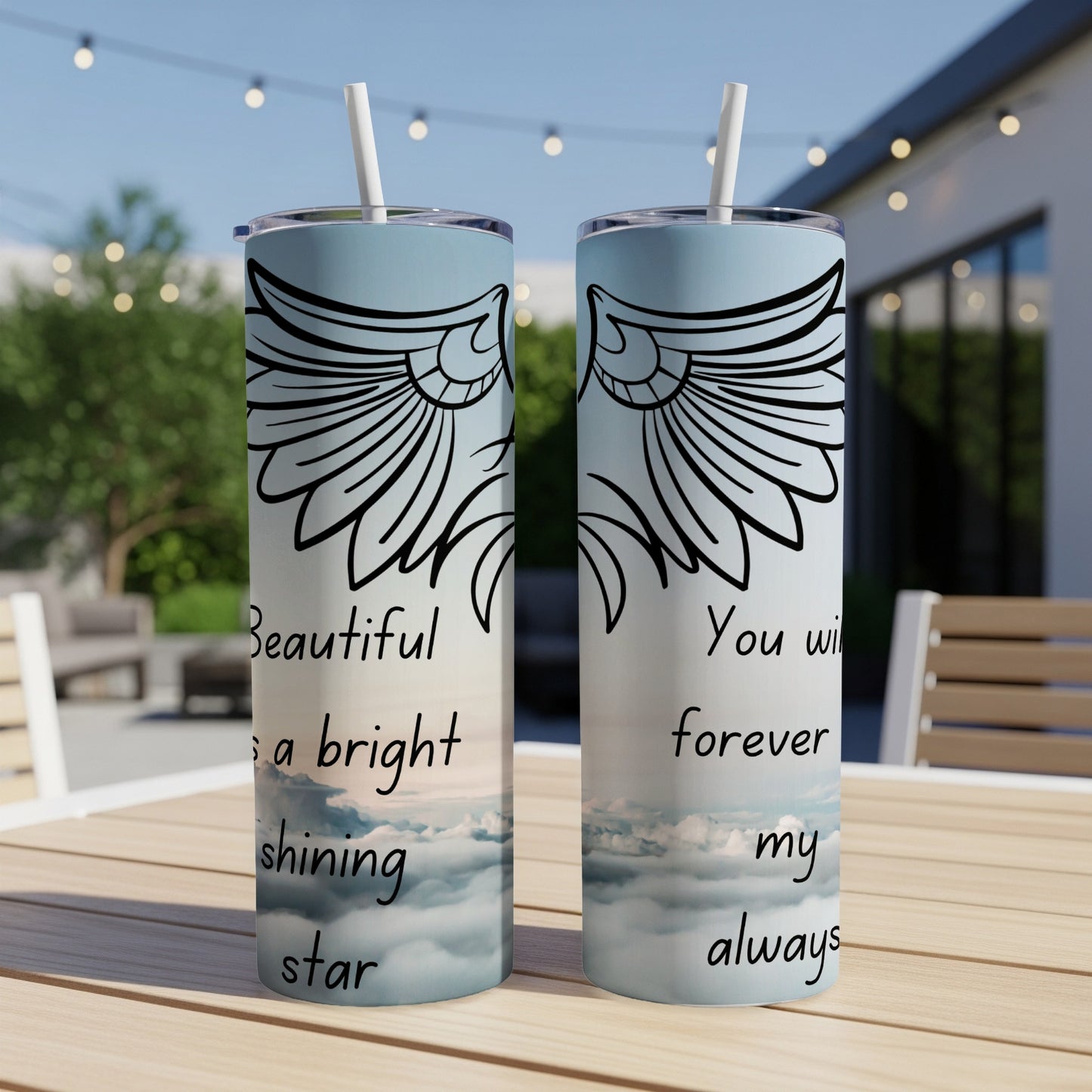 Two tumblers with angel wings design and text "Beautiful You will forever be a bright my shining always star".