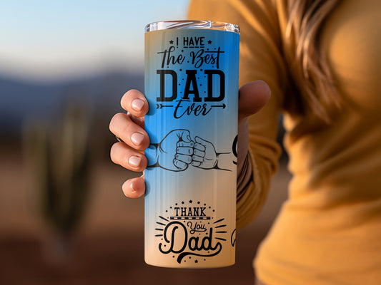 I Have the Best Dad Ever Personalized Tumbler