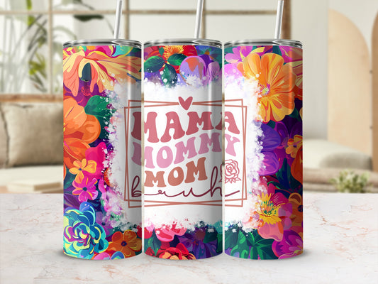 Floral Mama Mommy Mom Insulated Tumbler Cup
