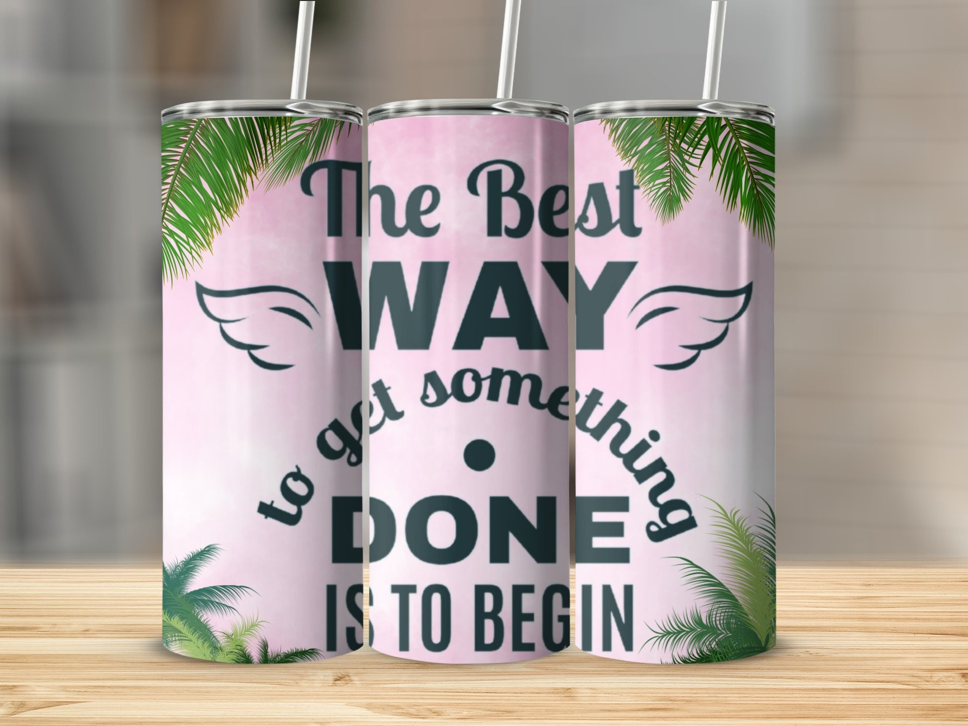 Get Something Done Is To Begin Inspirational Tumbler