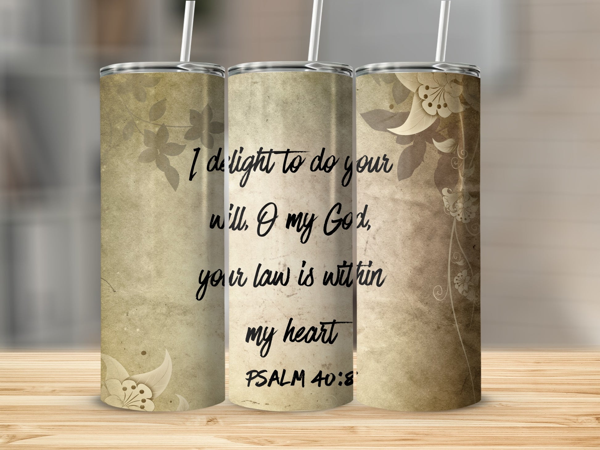 Psalm 40:8 Inspirational Floral Design Tumbler