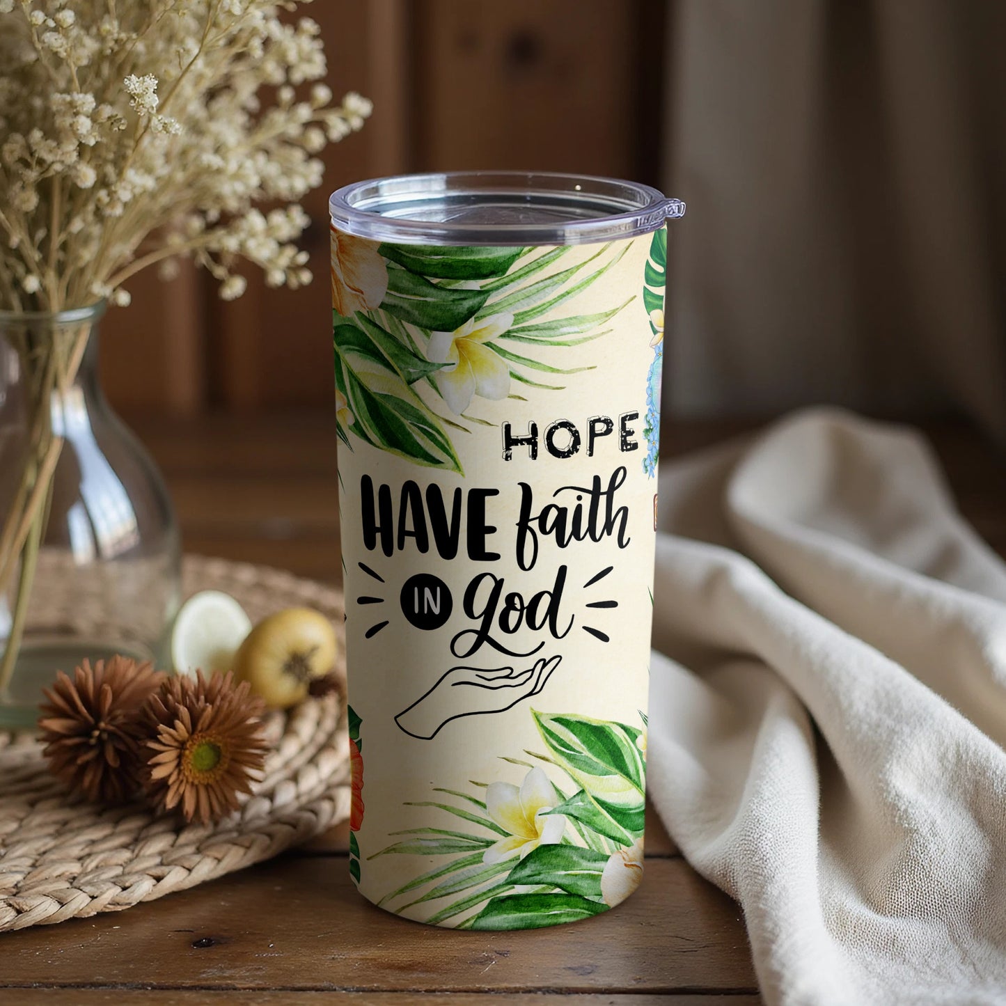 Have Faith in God Hope Inspirational Drink Tumbler