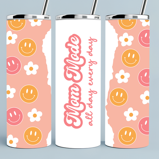 Mom-Mode Tumbler All Day Every day