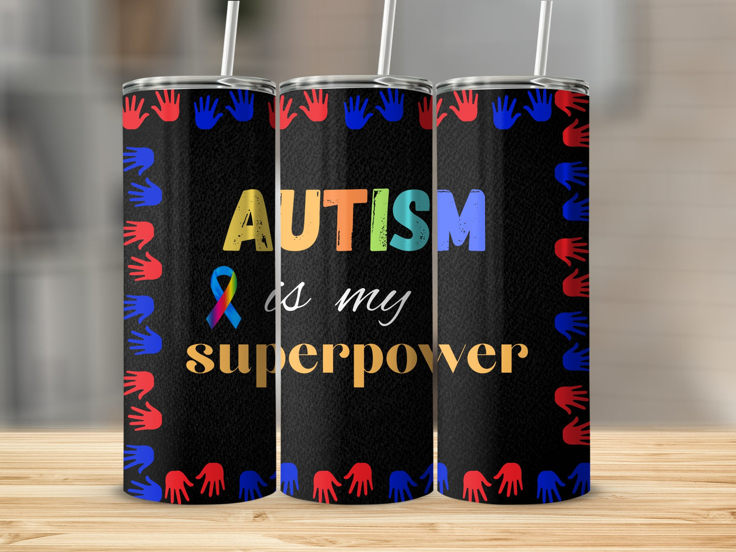 Autism Is My Superpower Tumbler Cup Design