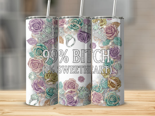 99% Bitch 1% Sweetheart Floral Design Tumbler