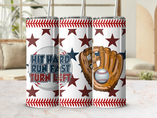 Baseball tumbler with "Hit Hard Run Fast Turn Left" text and stars.