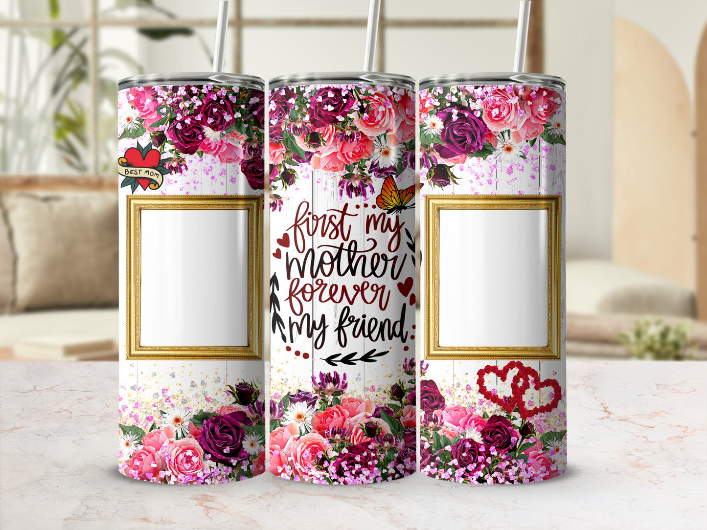 Three tumblers with floral designs and the text "first my mother forever my friend."