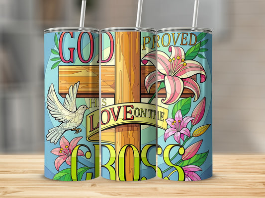 God Proved His Love on the Cross Tumbler