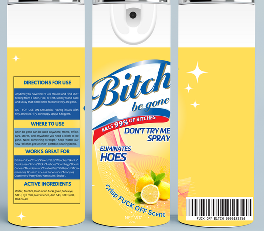 Yellow Bitch Be Gone tumbler
