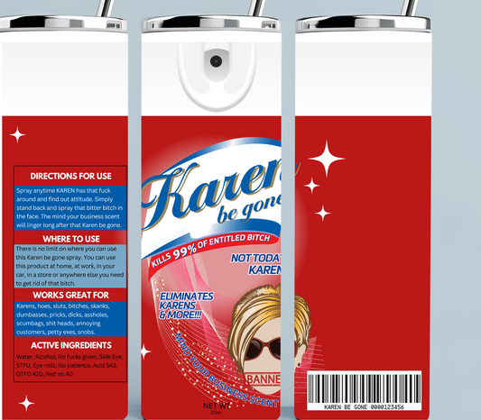Red Karen Be Gone Spray tumbler