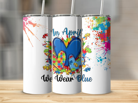 In April We Wear Blue Autism Awareness Tumblers