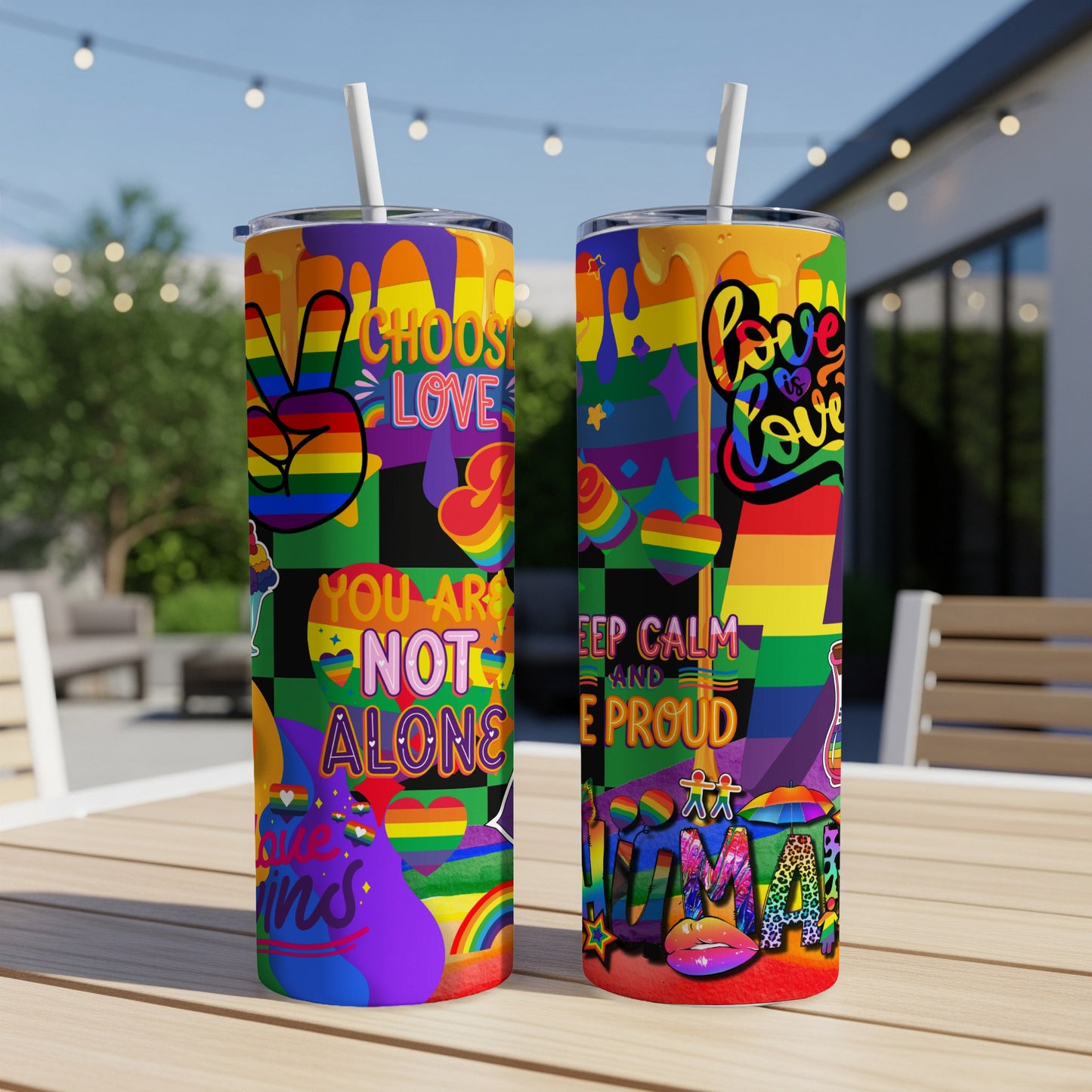 Rainbow pride tumbler with messages "Choose Love," "You Are Not Alone," and "Keep Calm and Be Proud."