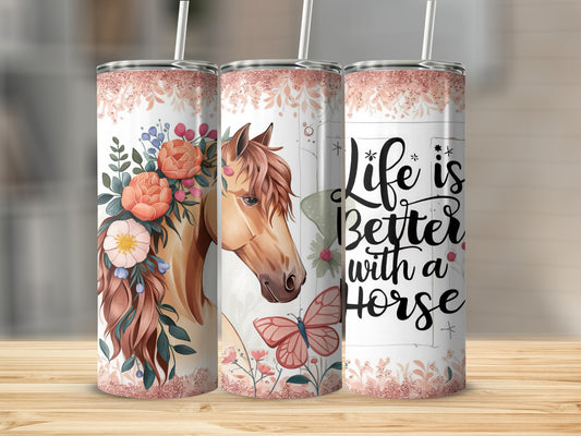 Three tumblers with horses, flowers, butterflies, and the text "Life is better with a horse."