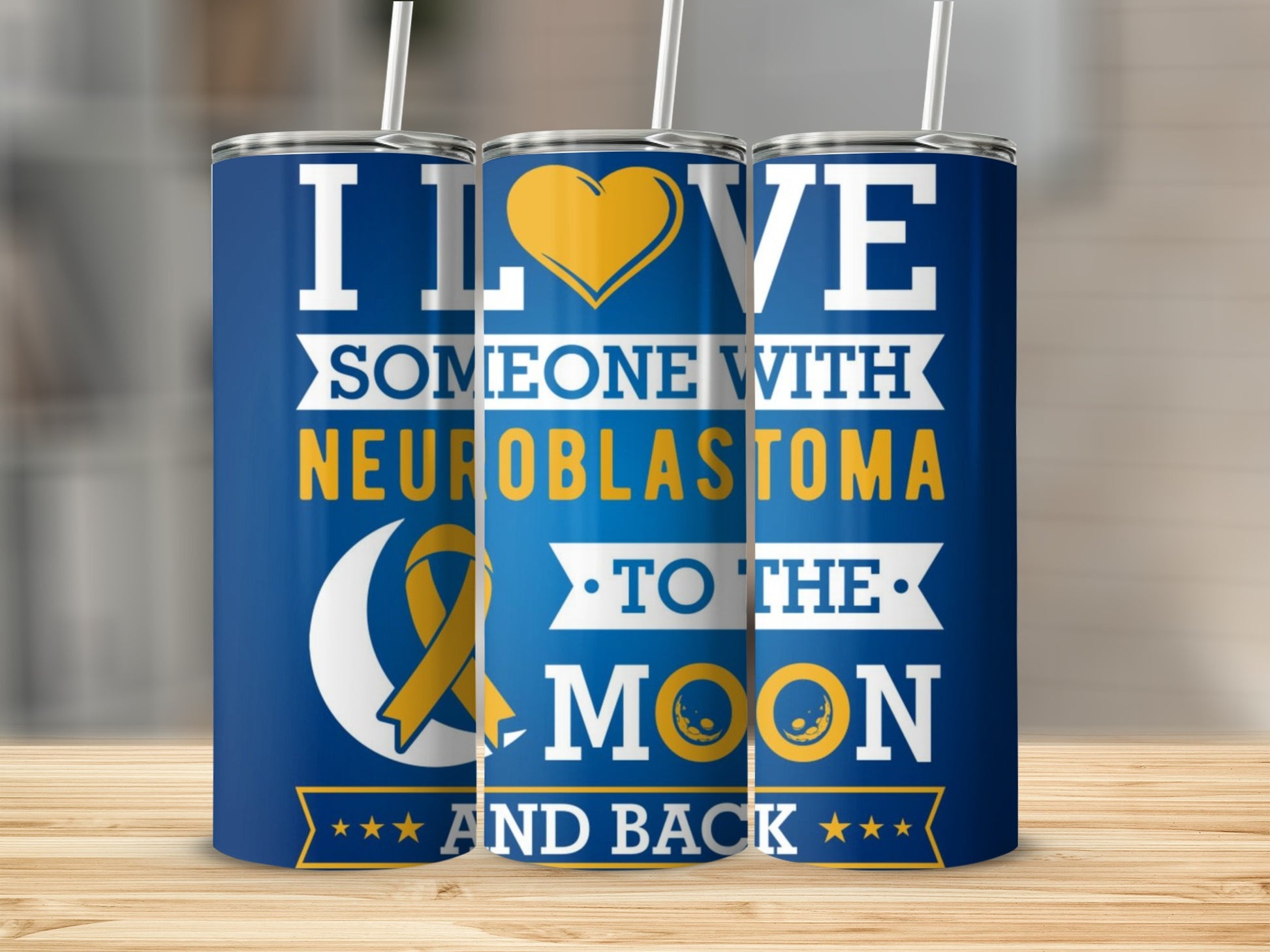I Love Someone With Neuroblastoma To The Moon and Back Tumbler