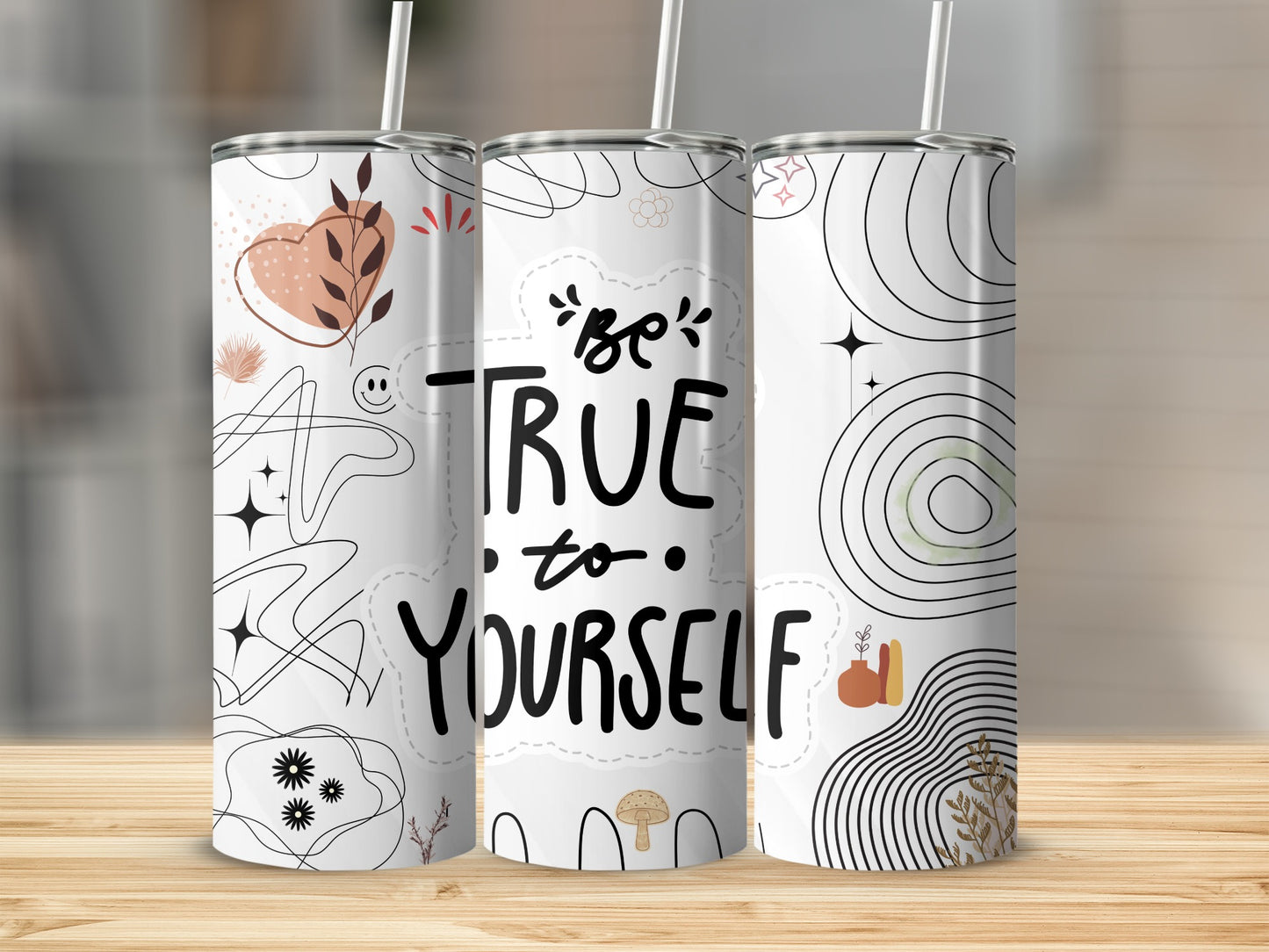 Be True to Yourself Motivational Drink Tumbler