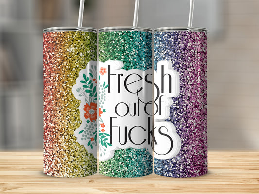 Fresh Out of Fucks Insulated Glitter Tumbler
