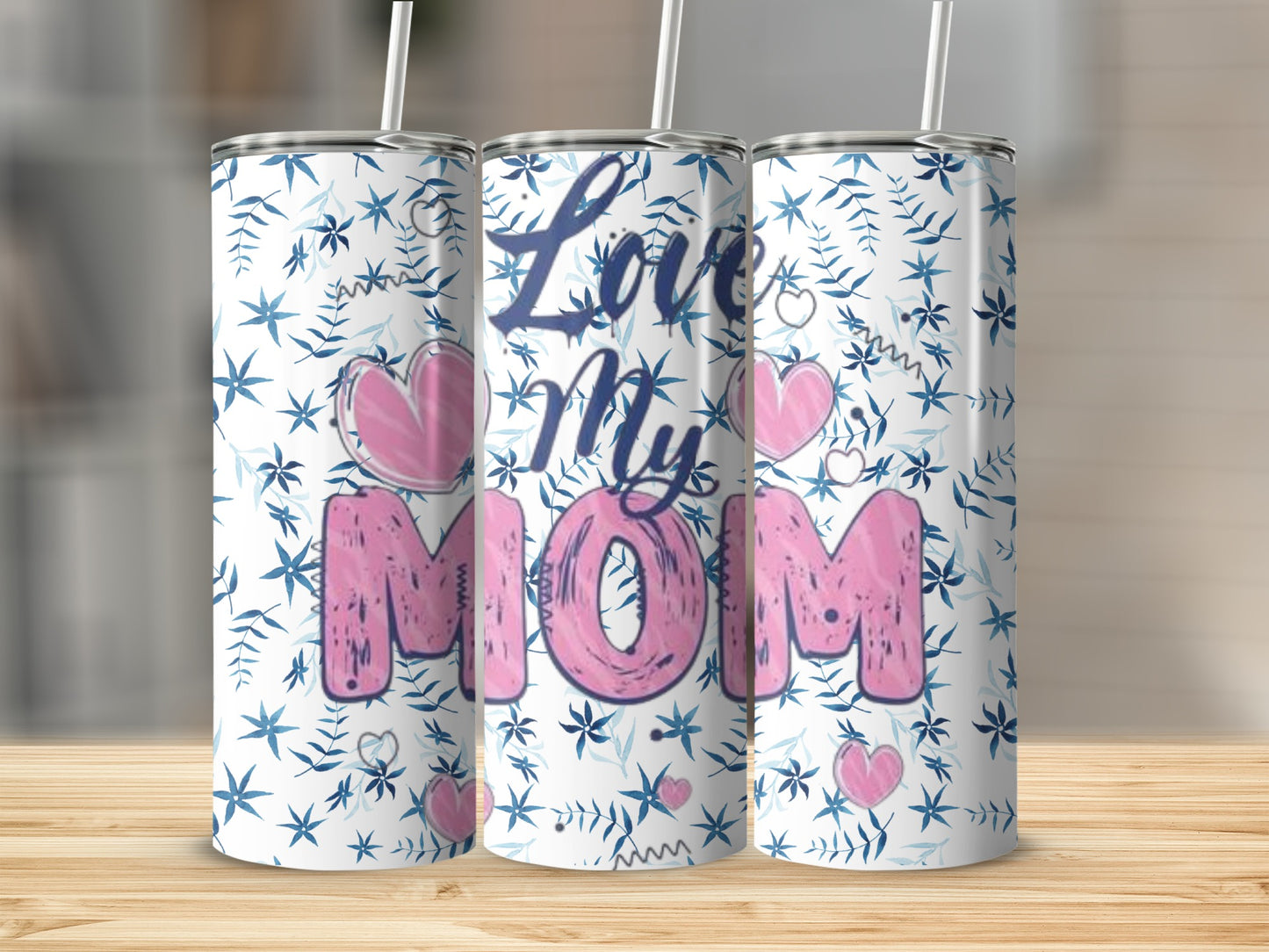 Love My Mom Floral Design Tall Tumbler Flask