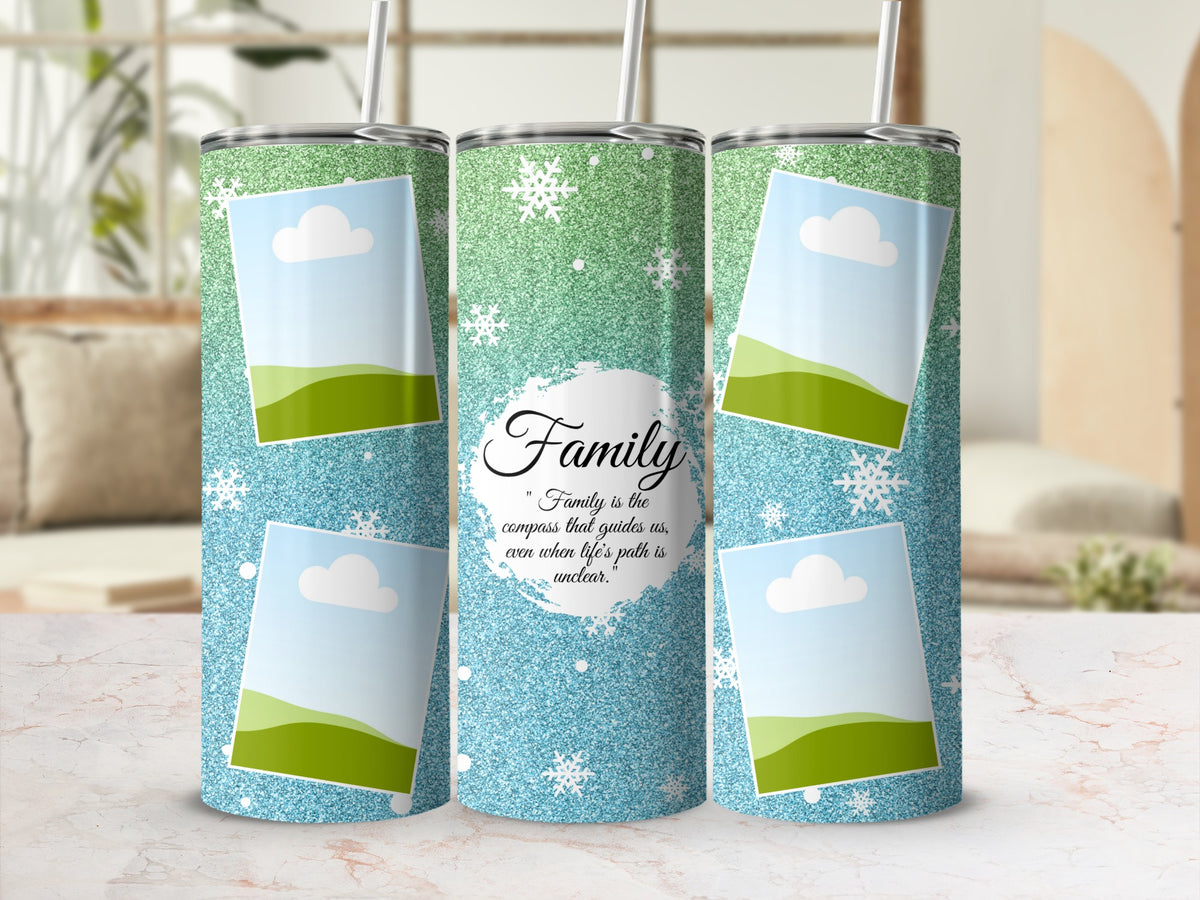 Glittery blue and green tumbler with "Family" quote and placeholder photos.