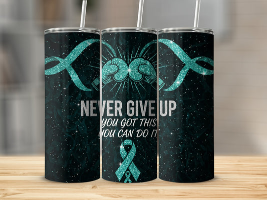 Never Give Up You Got This You Can Do It Tumbler