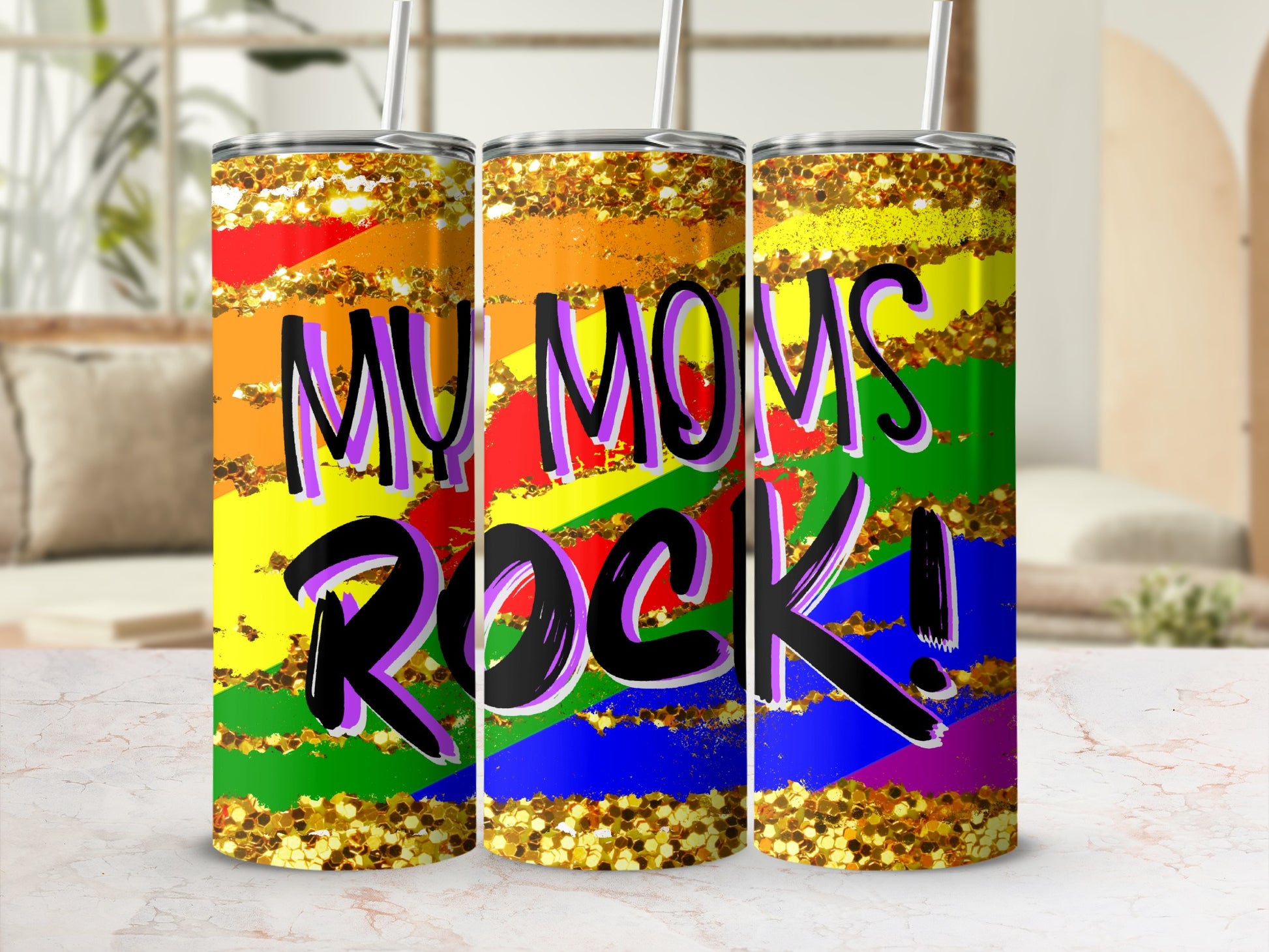 Tumbler with rainbow stripes and glitter, reads "MY MOMS ROCK!"