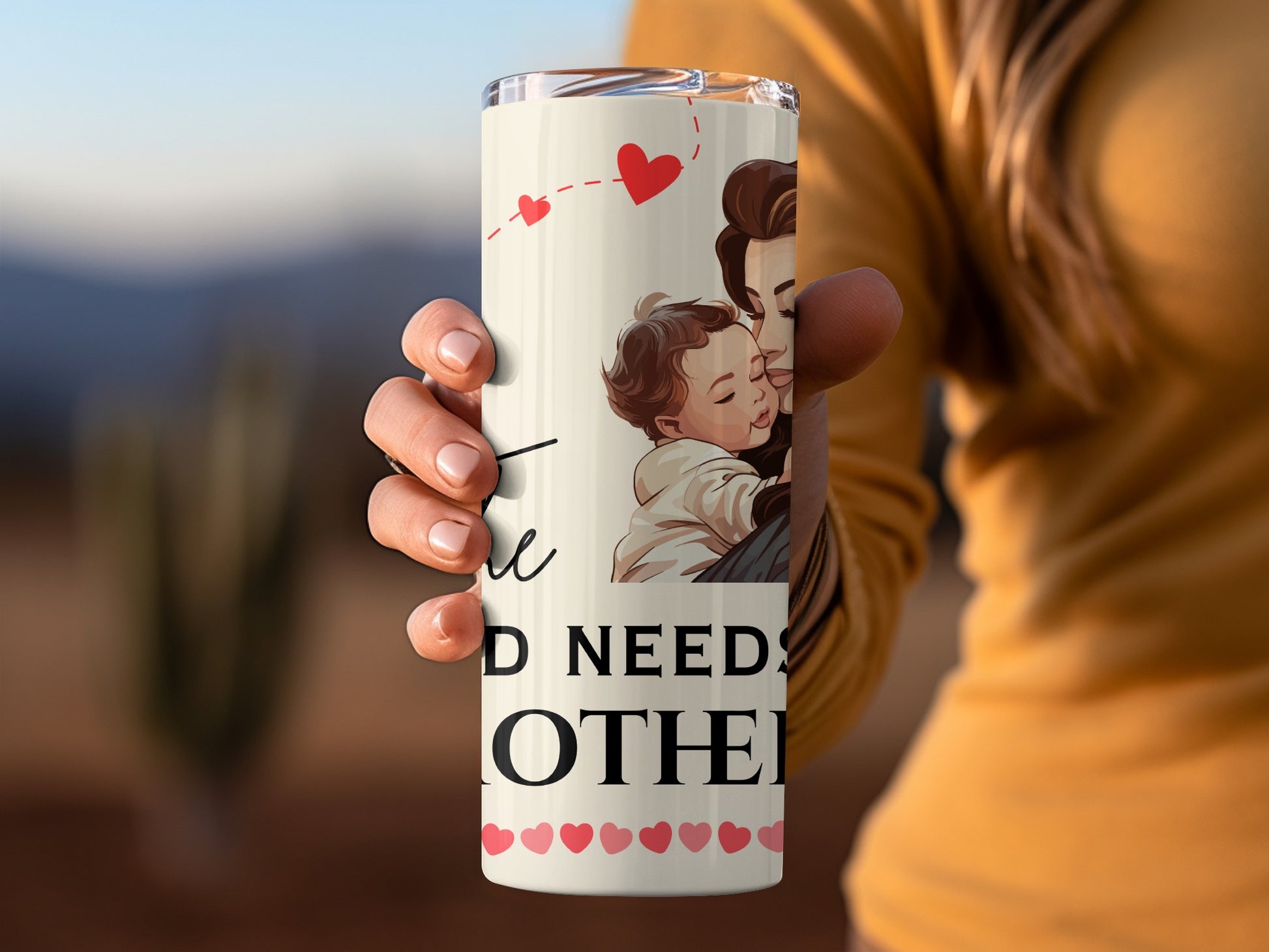 The World Needs Our Mothers Tumbler with Hearts