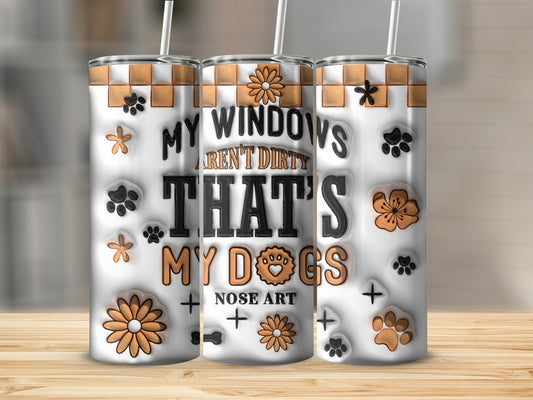 Three tumblers with floral and paw print patterns, and "My windows aren't dirty, that's my dogs" text.
