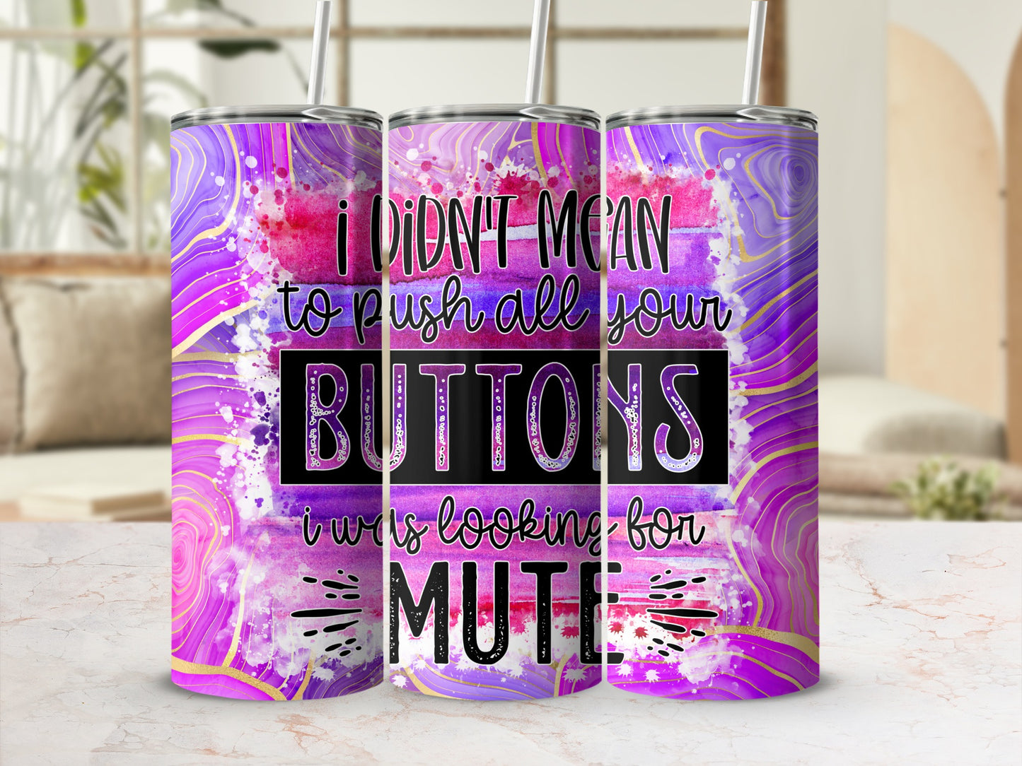 I DIDN'T MEAN to push all your BUTTONS i was looking for MUTE product type
Tumbler
Funny Quote
Sarcasm
Mute Button
Purple Pink
Watercolor Design
Gold Swirls
Abstract Art
Drinkware
Gift Idea
Humorous
Unique Tumbler
Beverage Holder
Insulated Cup
Statement Piece
Quirky Design
Personalized Gift
Trendy
Drink Tumbler