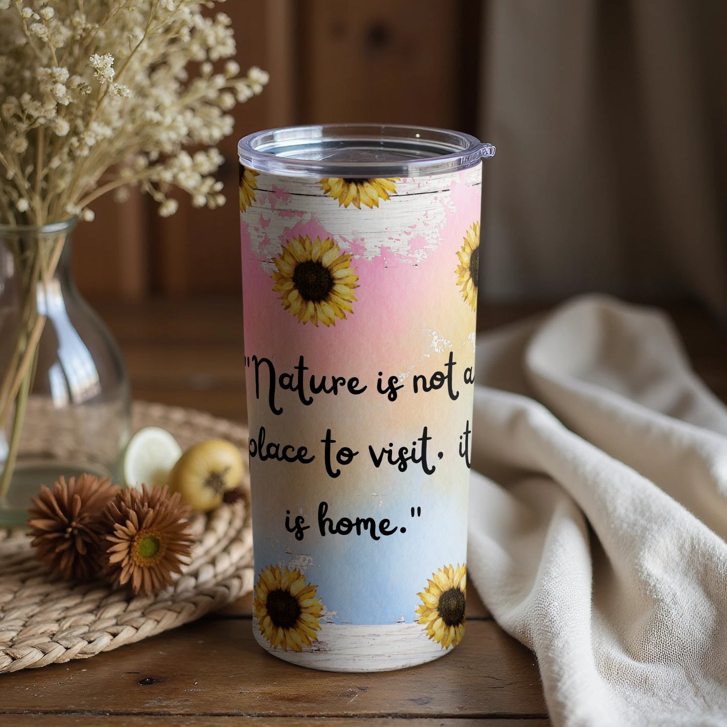 Nature is not a place to visit it is home tumbler