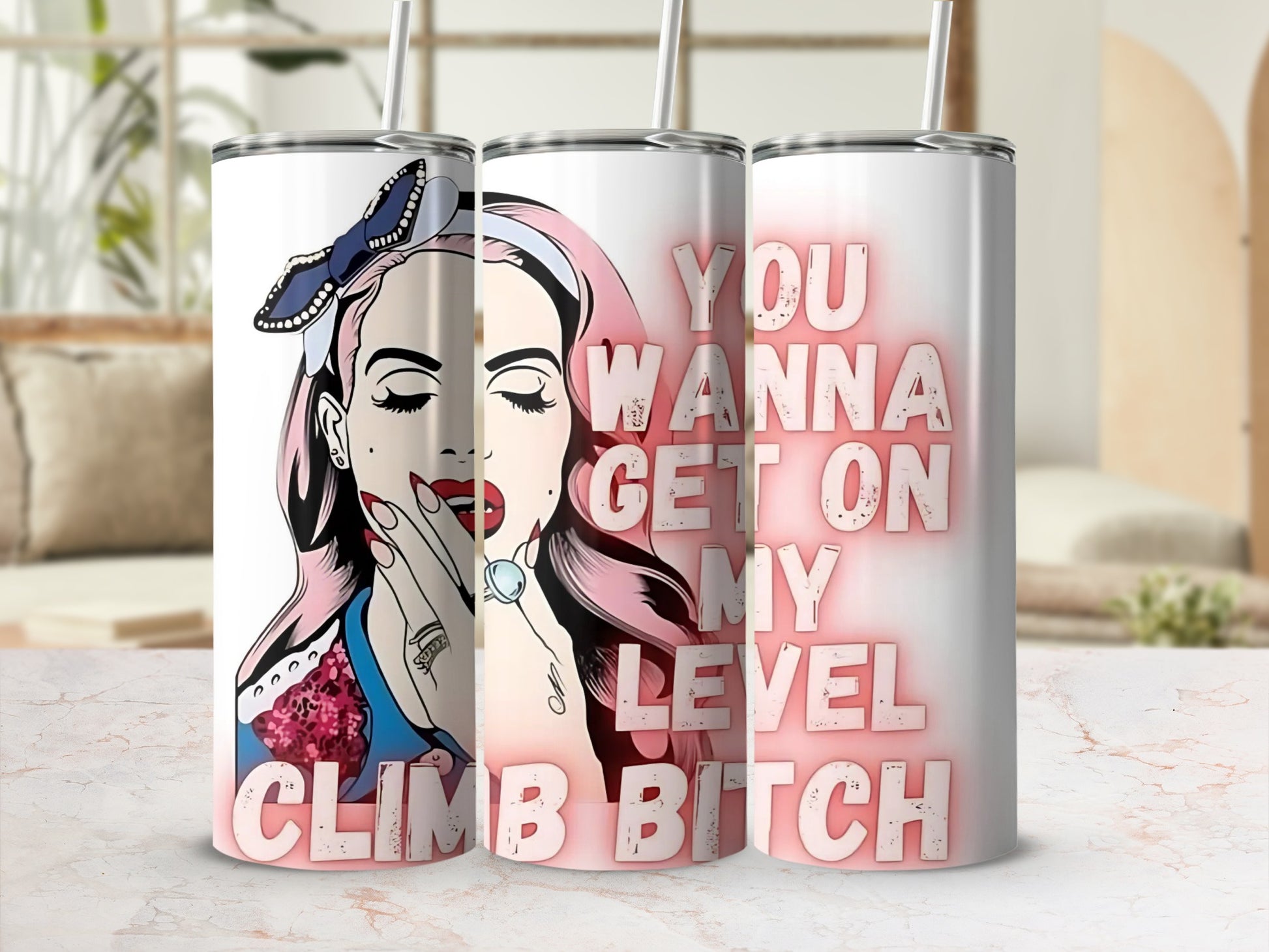 You Wanna Get On My Level Climb Bitch Tumbler