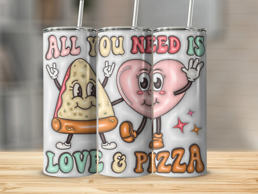 All You Need Is Love and Pizza Cute Tumbler Product