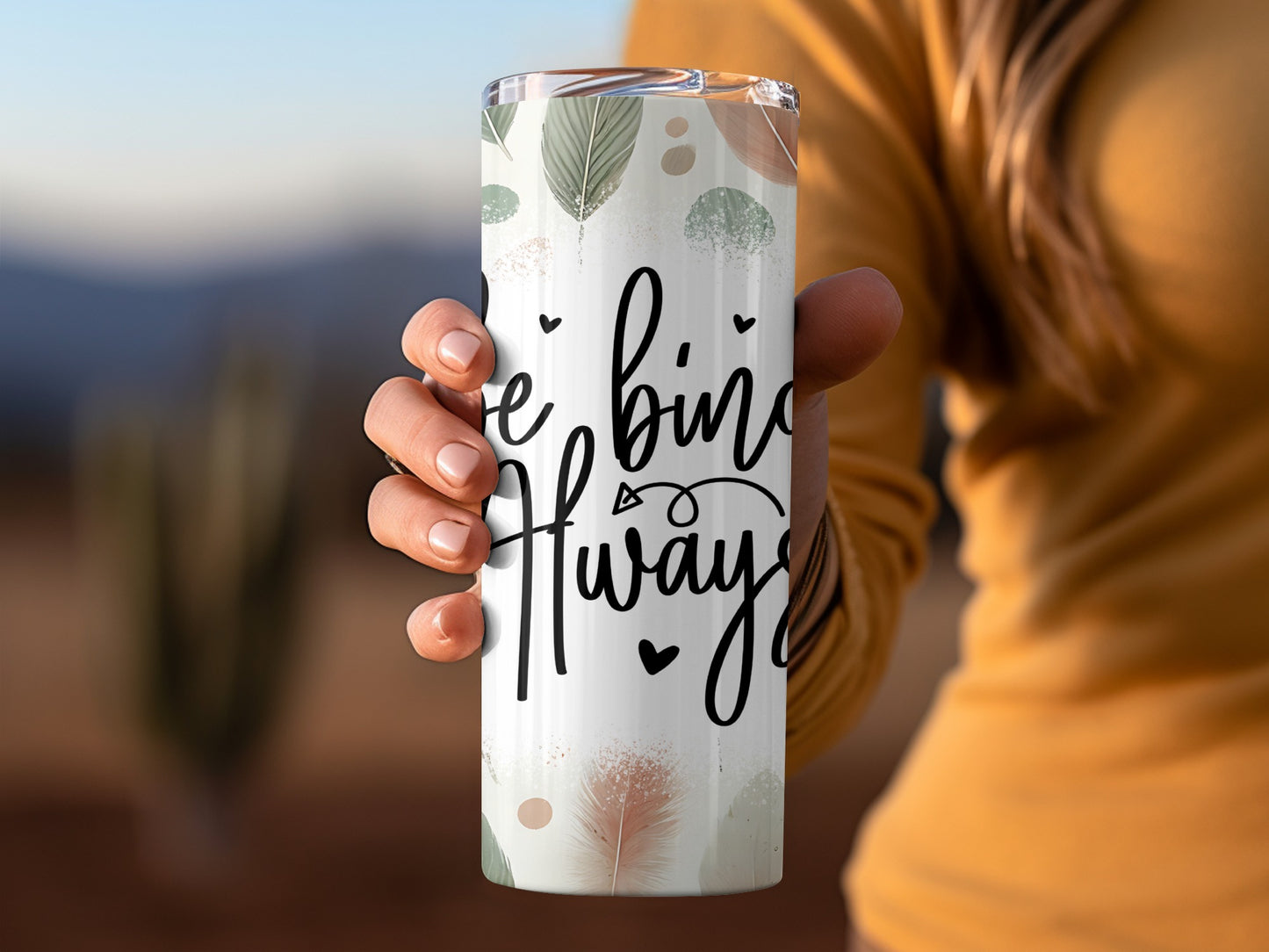 Be Kind Always Inspirational Tumbler Cup