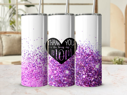 White tumbler with pink glitter and "Thank You for Being My Mom" text.