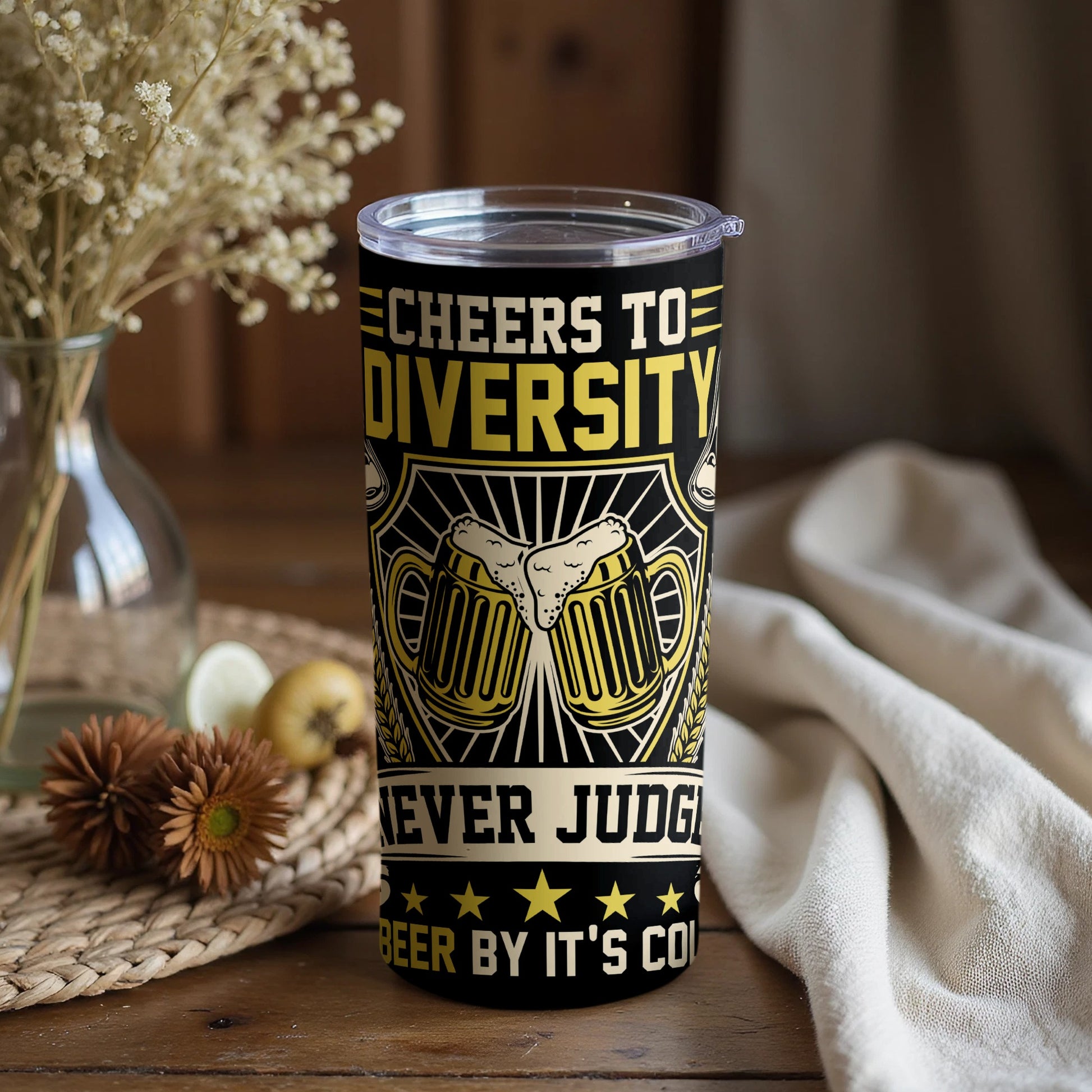 Cheers to Diversity Never Judge Beer Tumbler