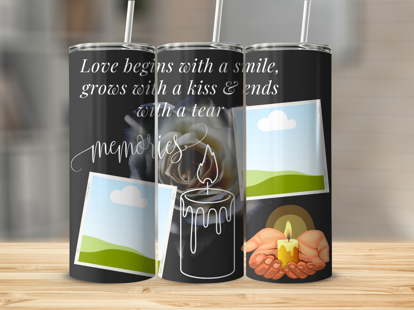 Tumbler with quote, rose, candle, and hands holding a candle.