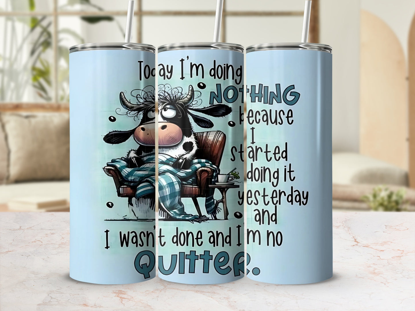 Funny Cow Doing Nothing Quote Tumbler