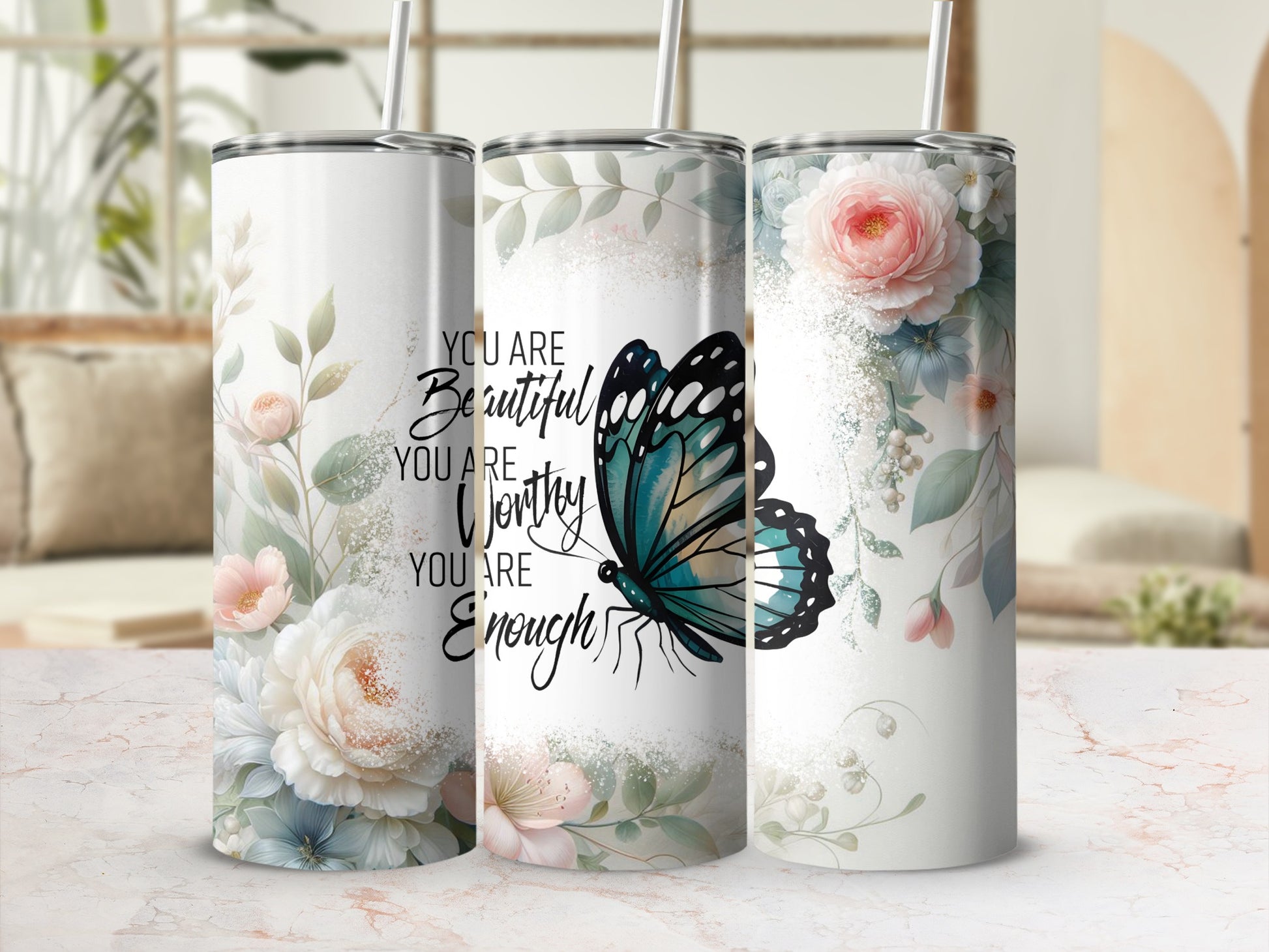 Triptych tumbler design with floral and butterfly motifs, reads "You Are Beautiful, Worthy, Enough".