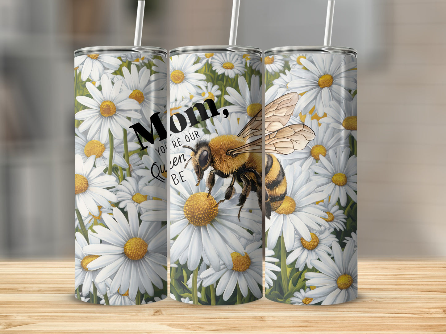 Mom, you're our queen bee tumbler with daisies and a bee.