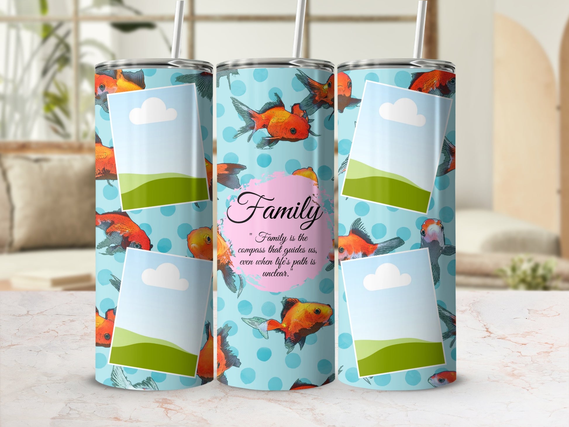 Blue tumbler with goldfish pattern and inspirational quote about family.