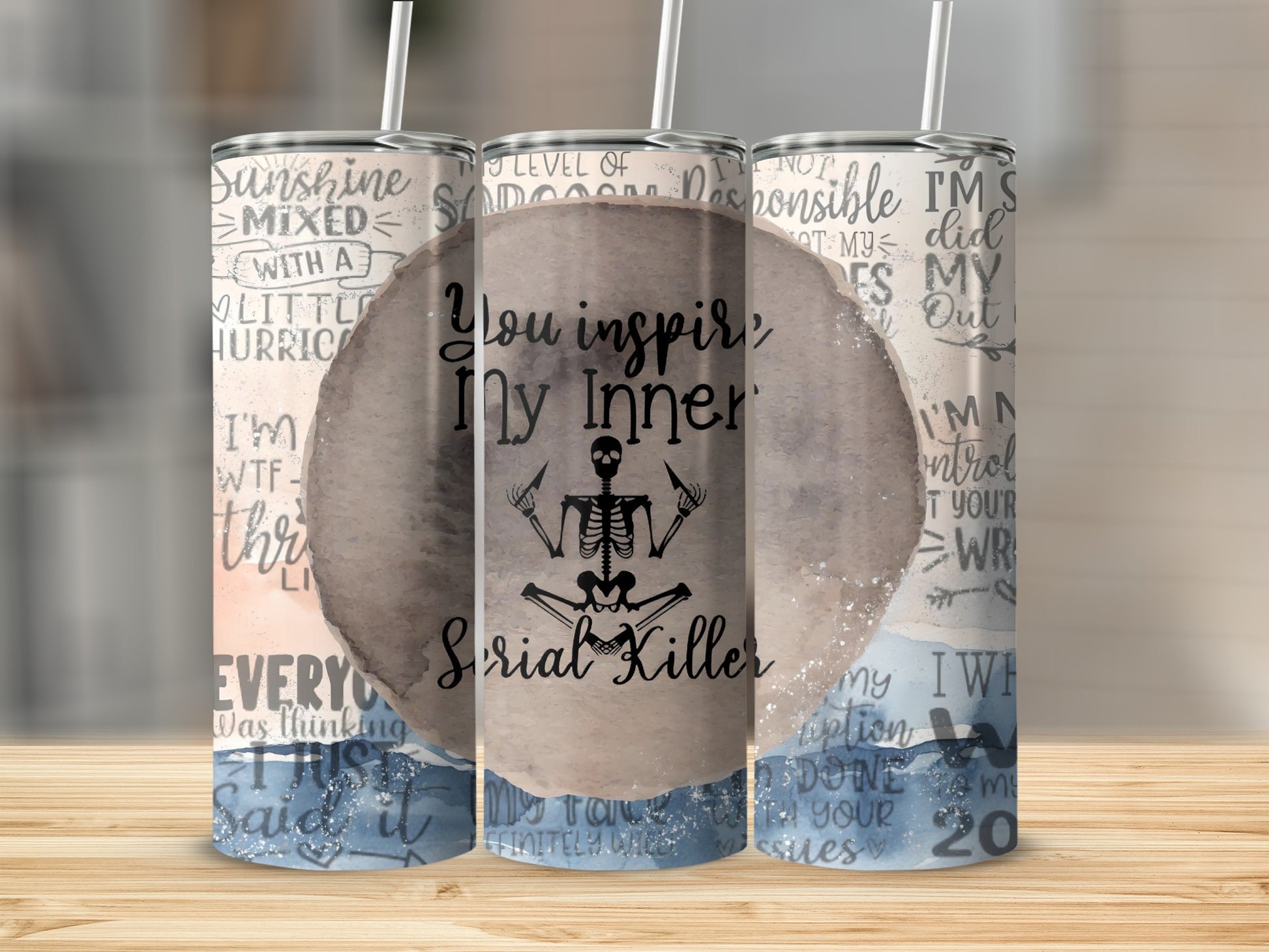 You Inspire My Inner Serial Killer tumbler